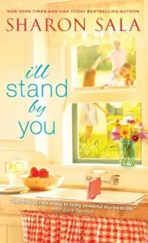 I'll Stand by You, Paperback/Sharon Sala