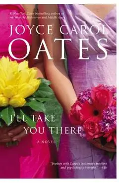 I'll Take You There - Joyce Carol Oates