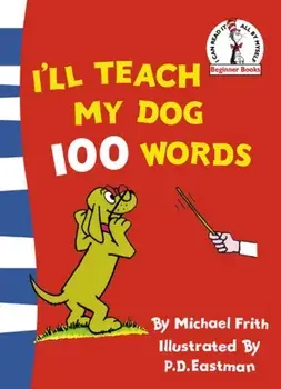 I'll Teach My Dog 100 Words. Rebranded edition, Paperback/Michael Frith