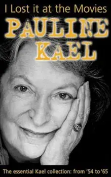I Lost It at the Movies, Paperback/Pauline Kael