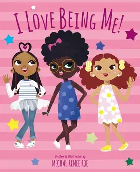 I Love Being Me!, Hardback/Mechal Renee Roe