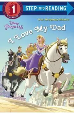I Love My Dad (Disney Princess) - Jennifer Liberts