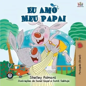 I Love My Dad - Portuguese (Brazilian) edition, Paperback/Shelley Admont