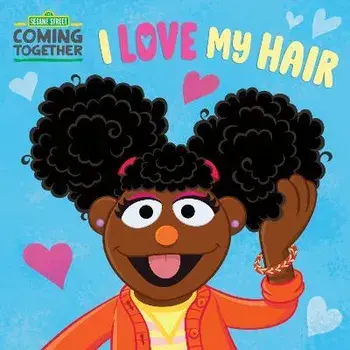 I Love My Hair (Sesame Street), Board Books/Random House