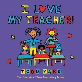 I Love My Teacher!, Paperback/Todd Parr