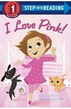 I Love Pink! - Frances Gilbert