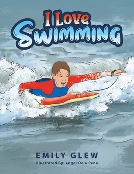 I love Swimming, Paperback/Emily Glew