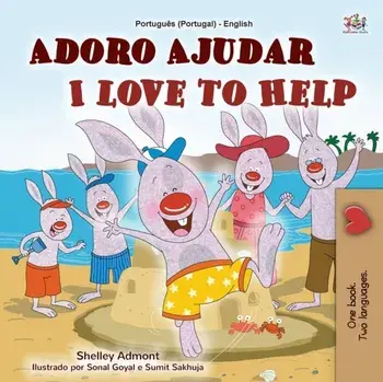 I Love to Help (Portuguese English Bilingual Children's Book - Portugal): European Portuguese, Paperback/Shelley Admont