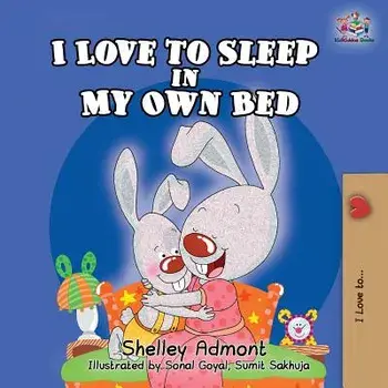 I Love to Sleep in My Own Bed, Paperback/Shelley Admont