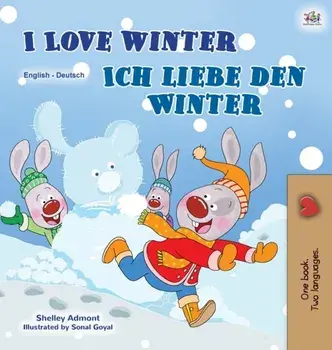 I Love Winter (English German Bilingual Children's Book), Hardcover/Shelley Admont
