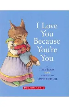 I Love You Because You're You - Liza Baker
