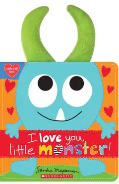 I Love You, Little Monster! - Sandra Magsamen
