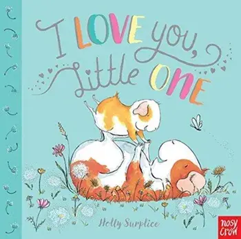 I Love You, Little One, Board book/Holly Surplice