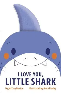 I Love You, Little Shark - Jeffrey Burton