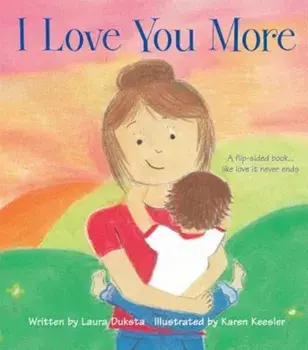 I Love You More, Hardcover/Laura Duksta