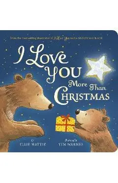 I Love You More Than Christmas - Ellie Hattie