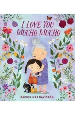 I Love You Mucho Mucho - Rachel Más Davidson