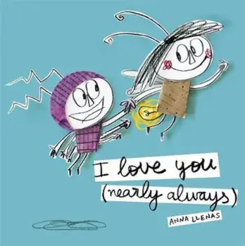 I Love You (Nearly Always), Paperback/Anna Llenas
