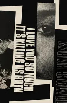 I Love You So Much It's Killing Us Both, Paperback/Mariah Stovall