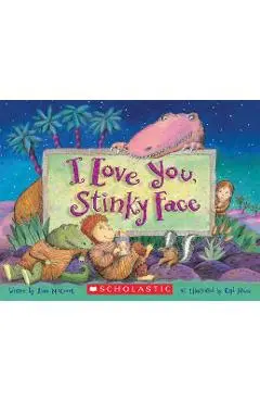 I Love You, Stinky Face - Lisa Mccourt