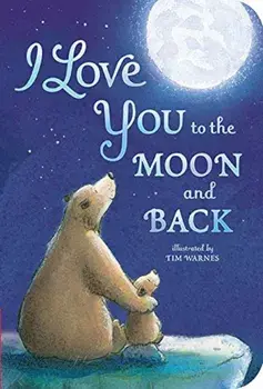 I Love You to the Moon and Back, Hardcover/Amelia Hepworth