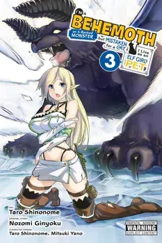 I'm a Behemoth, an S-Ranked Monster, but Mistaken for a Cat, I Live as an Elf Girl's Pet, Vol. 3, Paperback/Nozomi Ginyoku