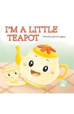 I'm a Little Teapot - Emily Love