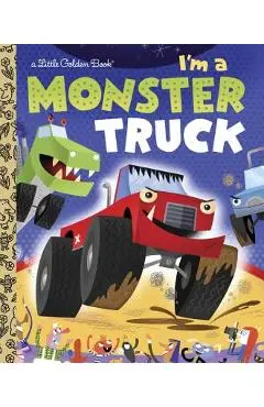 I'm a Monster Truck - Dennis R. Shealy