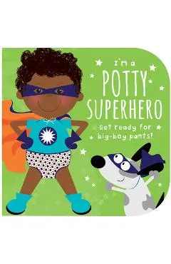 I'm a Potty Superhero (Multicultural): Get Ready for Big Boy Pants! - Mabel Forsyth