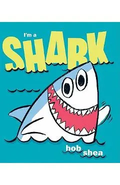I'm a Shark - Bob Shea