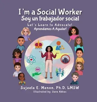 I'm a Social Worker: Lets Learn to Advocate!, Hardcover/Sujeeta E. Menon