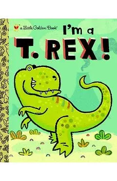 I'm a T. Rex! - Dennis R. Shealy
