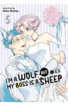 I'm a Wolf, But My Boss Is a Sheep! Vol. 5 - Shino Shimizu