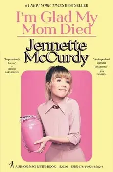 I'm Glad My Mom Died, Hardback/Jennette McCurdy