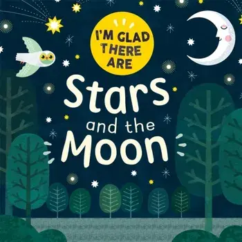 I'm Glad There Are ...: Stars and the Moon, Hardback/Tracey Turner