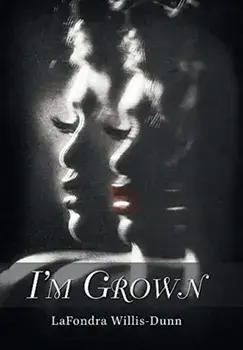 I'm Grown, Hardback/Lafondra Willis-Dunn