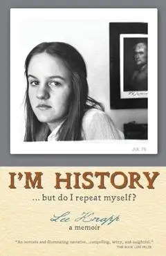 I'm History...but do I repeat myself? - Lee Knapp