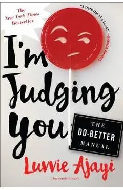 I'M Judging You - Luvvie Ajayi