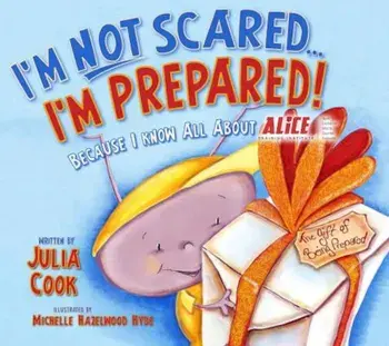 I'm Not Scared... I'm Prepared!: Because I Know All about Alice, Paperback/Julia Cook