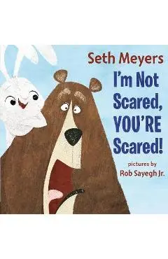 I'm Not Scared, You're Scared - Seth Meyers