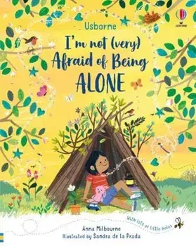I'm Not (Very) Afraid of Being Alone, Hardback/Anna Milbourne
