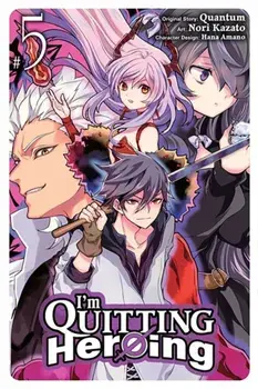 I'm Quitting Heroing, Vol. 5, Paperback/Quantum
