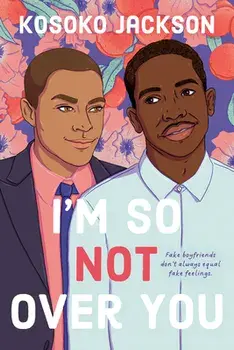 I'm So (Not) Over You, Paperback/Kosoko Jackson