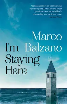 I'm Staying Here, Paperback/Marco Balzano