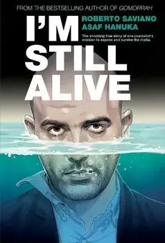 I'm Still Alive, Hardback/Roberto Saviano