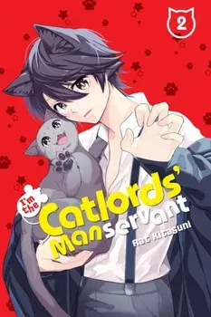 I'm the Catlords' Manservant, Vol. 2, Paperback/Rat Kitaguni