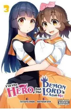 I'm the Hero, But the Demon Lord's Also Me, Vol. 3 - Akiyoshi Ota