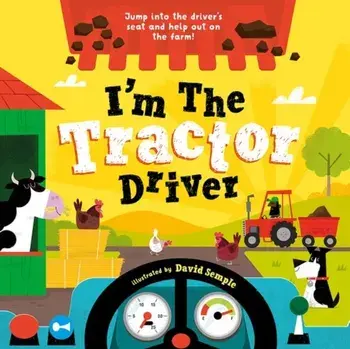 I'm The Tractor Driver. 1, Paperback/Oxford Children's Books