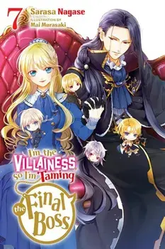 I'm the Villainess, So I'm Taming the Final Boss, Vol. 7 (light novel), Paperback/Sarasa Nagase