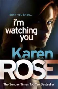 I'm Watching You (The Chicago Series Book 2), Paperback/Karen Rose